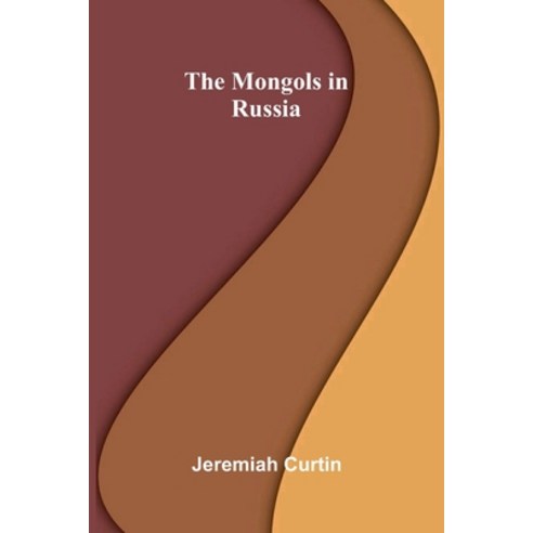 (영문도서)The Mongols in Russia Paperback, Alpha Edition, English, 9789374590072