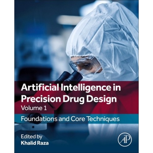 (영문도서)Artificial Intelligence in Precision Drug Design Volume 1: Foundations and Core... Paperback, Academic Press, English, 9780443444159