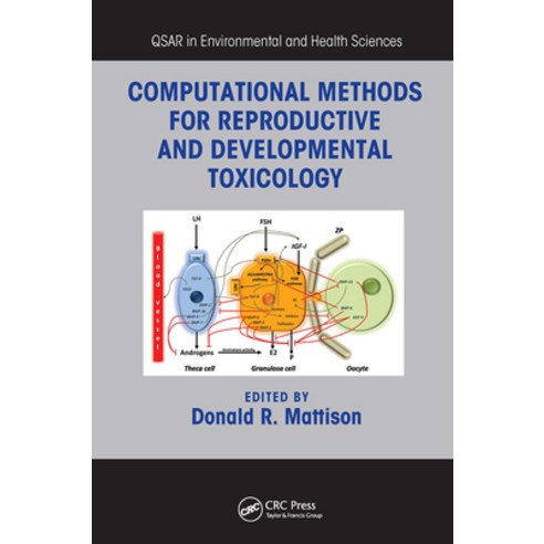 (영문도서)Computational Methods for Reproductive and Developmental Toxicology Paperback, English, 9781032921891, CRC Press