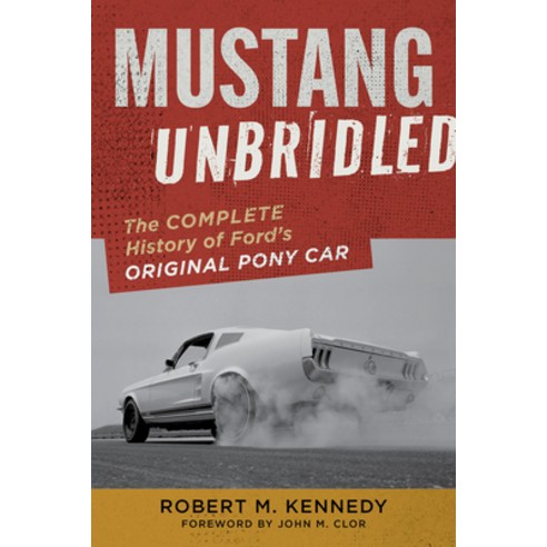 (영문도서)Mustang Unbridled: The High-Octane History of Ford's Legendary Pony Car Hardcover, Motorbooks International, English, 9781577158332