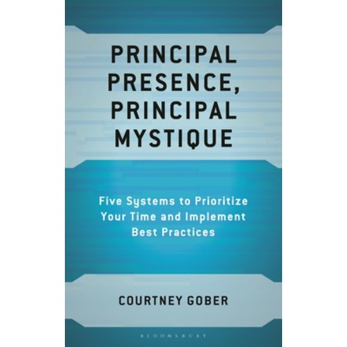 (영문도서)Principal Presence Principal Mystique: Five Systems to Prioritize Your Time and... Hardcover, English, 9798216376262