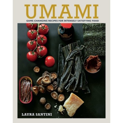 (영문도서)Umami: Game-Changing Recipes for Intensely Satisfying Food Hardcover, English, 9781788797610, Ryland Peters & Small