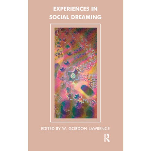 (영문도서)Experiences in Social Dreaming Hardcover, Routledge, English, 9780367324384 Routledge, English, 9780367324384