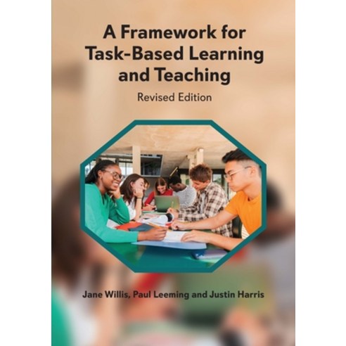 (영문도서)A Framework for Task-Based Learning and Teaching: Revised Edition Hardcover, English, 9781836681359