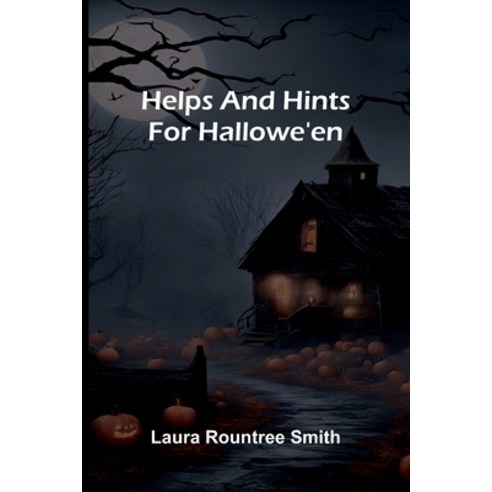 (영문도서)Helps And Hints For Hallowe'En Paperback, Alpha Edition, English, 9789371341073
