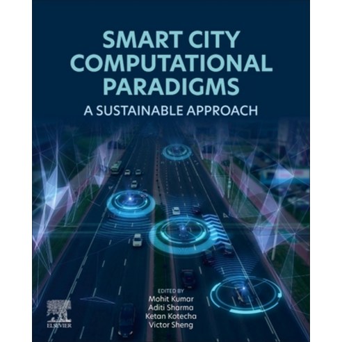 (영문도서)Smart City Computational Paradigms: A Sustainable Approach Paperback, Elsevier, English, 9780443277269