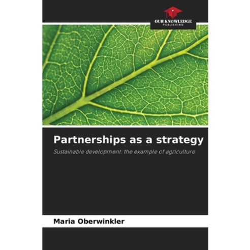 (영문도서)Partnerships as a strategy Paperback, Our Knowledge Publishing, English, 9786209901997
