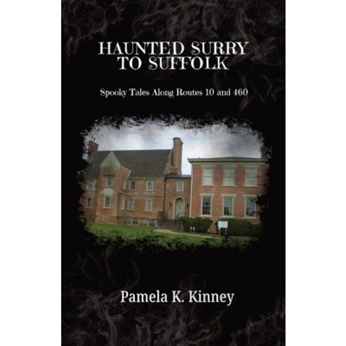 (영문도서)Haunted Surry to Suffolk: Spooky Tales along Routes 10 and 460 Paperback, Dreampunk Press, English, 9781963928280