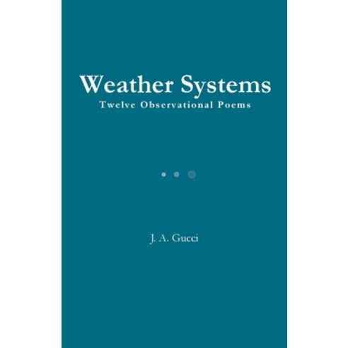 (영문도서)Weather Systems: Twelve Observational Poems Paperback, Pressure System Press, English, 9781972788318