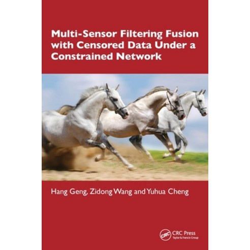 (영문도서)Multi-Sensor Filtering Fusion with Censored Data Under a Constrained Network Env... Paperback, CRC Press, English, 9781032610252