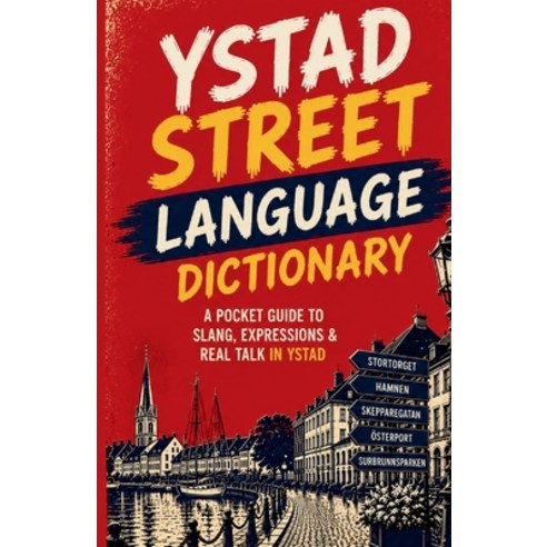 (영문도서)Ystad Streer Language Dictionary: 500 Local Slang Words Street Expressions and... Paperback, Independently Published, English, 9798180757692