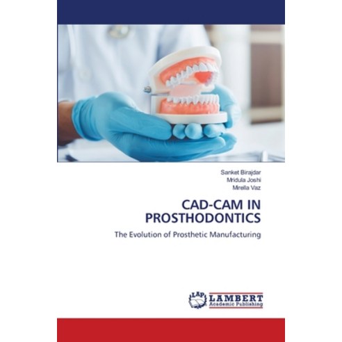 (영문도서)Cad-CAM in Prosthodontics Paperback, LAP Lambert Academic Publis..., English, 9786209265716