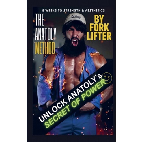 (영문도서)The Anatoly Method: 8 Weeks to Strength & Aesthetics Paperback, Bookmundo, English, 9789403850085