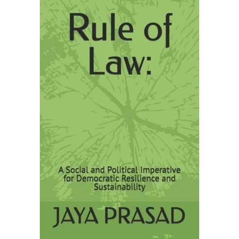 (영문도서)Rule of Law: : A Social and Political Imperative for Democratic Resilience and S... Paperback, Independently Published, English, 9798244424065