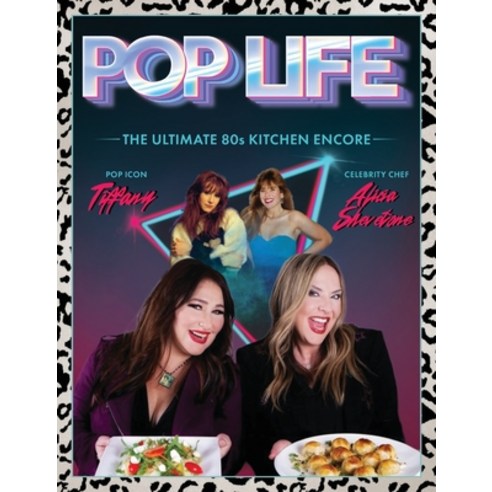 (영문도서)Pop Life: The Ultimate 80s Kitchen Encore Hardcover, Armin Lear Press, English, 9781968919139