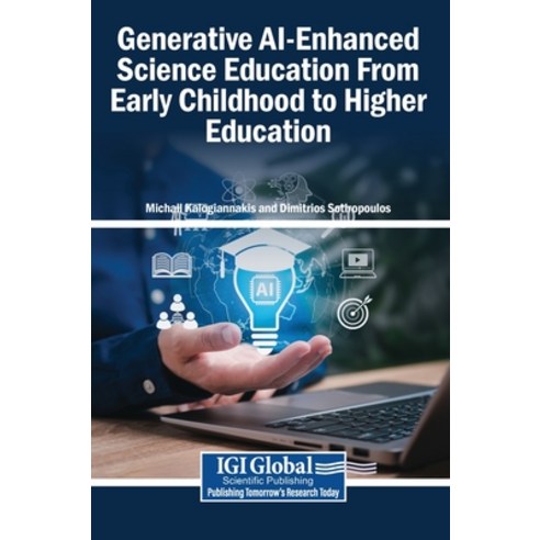 (영문도서)Generative AI-Enhanced Science Education From Early Childhood to Higher Education Hardcover, Igi Global Scientific Publi..., English, 9798337390741