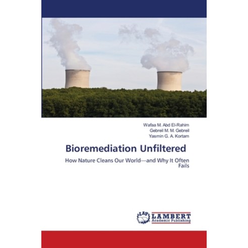 (영문도서)Bioremediation Unfiltered Paperback, LAP Lambert Academic Publis..., English, 9786209912832