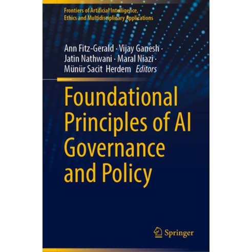 (영문도서)Foundational Principles of AI Governance and Policy Hardcover, Springer, English, 9783032055873