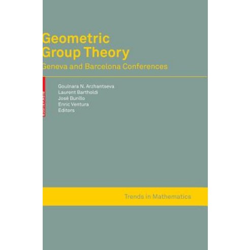 (영문도서)Geometric Group Theory: Geneva and Barcelona Conferences Hardcover, Birkhauser, English, 9783764384111