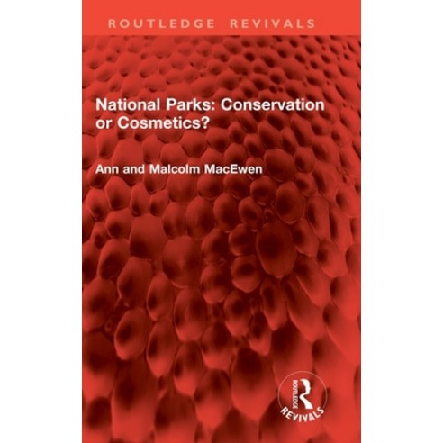 (영문도서)National Parks: Conservation or Cosmetics? Hardcover, Routledge, English, 9781041202059