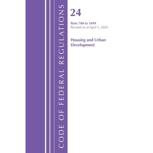 (영문도서)Code of Federal Regulations Title 24 Housing Urban Dev 700-1699 Revised as of... Paperback, Bloomsbury Academic, English, 9798892058254