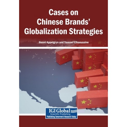 (영문도서)Cases on Chinese Brands' Globalization Strategies Paperback, Igi Global Scientific Publi..., English, 9798260024492