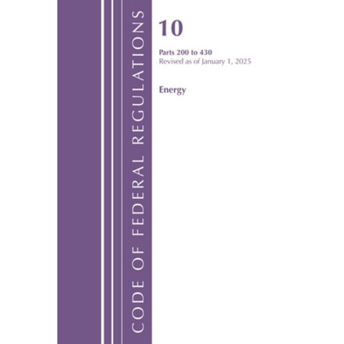 (영문도서)Code of Federal Regulations Title 10 Energy 200-430 Revised as of January 1 2025 Paperback, Bloomsbury Academic, English, 9798892057714