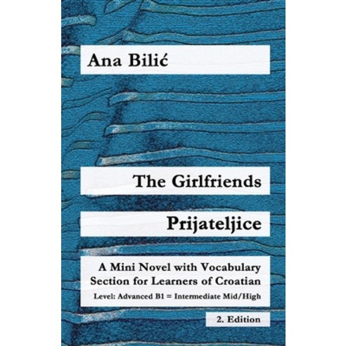 (영문도서)The Girlfriends / Prijateljice: A Mini Novel with Vocabulary Section for Learnin... Paperback, English, 9783903517592