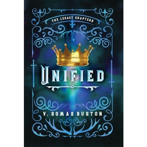 (영문도서)Unified: The Legacy Chapters Book 4 Hardcover, Quill & Flame Publishing House, English, 9781964726694