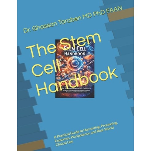 (영문도서)The Stem Cell Handbook: A Practical Guide to Harvesting Processing Exosomes P... Paperback, Independently Published, English, 9798257937965