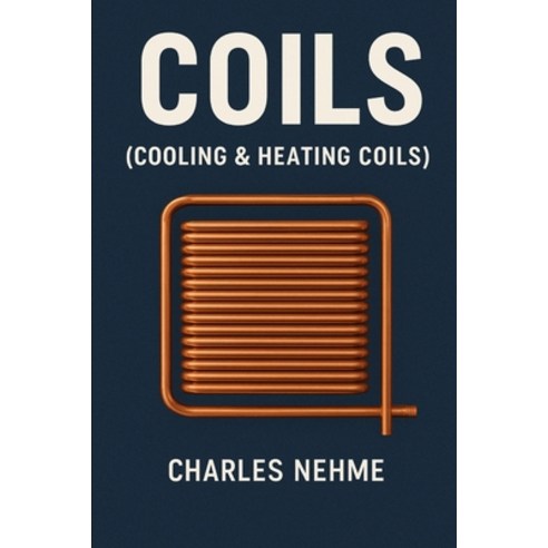 (영문도서)Coils (Cooling & Heating Coils) Paperback, English, 9798277898321, Independently Published