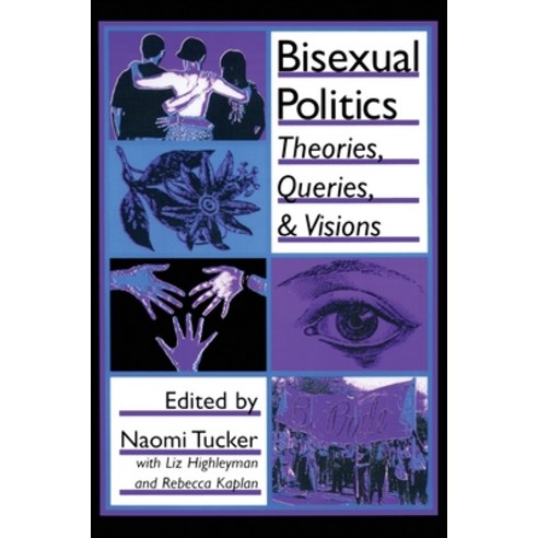 (영문도서)Bisexual Politics: Theories Queries and Visions Hardcover, Routledge, English, 9781560249504
