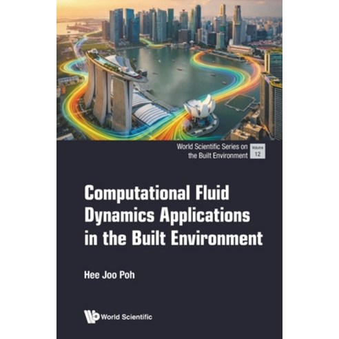 (영문도서)Computational Fluid Dynamics Applications in the Built Paperback, World Scientific Publishing..., English, 9789819830886