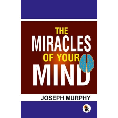 (영문도서)The Miracles of your mind Paperback, English, 9789348584625, Sasa Publishing (Opc Privat...