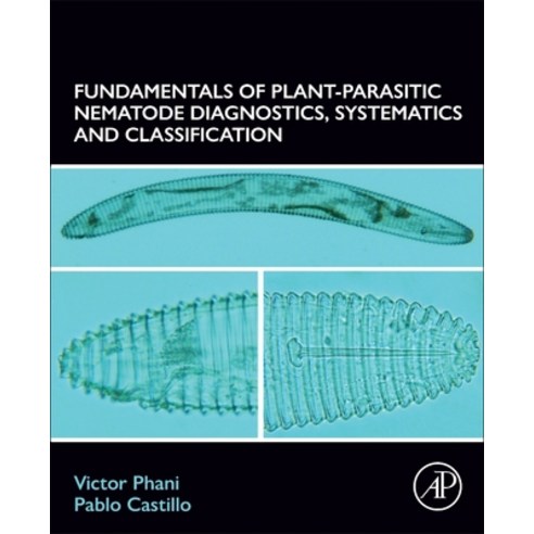 (영문도서)Fundamentals of Plant-Parasitic Nematode Diagnostics Systematics and Classific... Paperback, Academic Press, English, 9780443451362