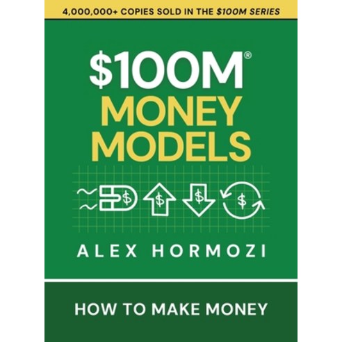 (영문도서)$100M Money Models: How To Make Money Hardcover, Acquisition.com, English, 9781737475781