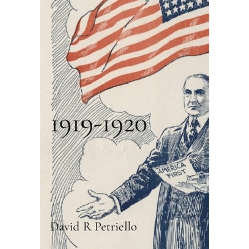 (영문도서)1919-1920: The Years That Made the Modern World: The Years That Made the Modern... Hardcover, Metternich Press, English, 9798218910884