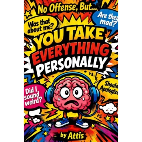 (영문도서)No Offense But... You Take Everything Personally Paperback, Independently Published, English, 9798246239919