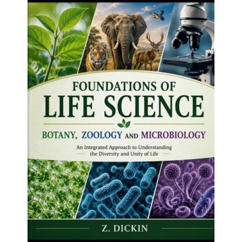 (영문도서)Foundations of Life Science: Botany Zoology and Microbiology Paperback, Independently Published, English, 9798197475008