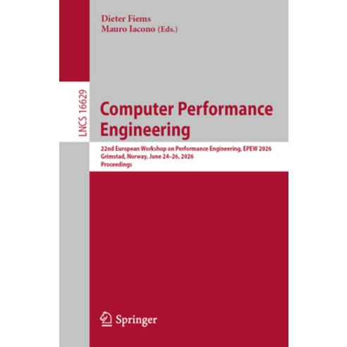 (영문도서)Computer Performance Engineering: 22nd European Workshop on Performance Engineer... Paperback, Springer, English, 9783032291042