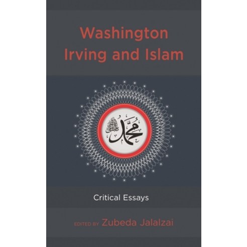 (영문도서)Washington Irving and Islam: Critical Essays Hardcover, Lexington Books, English, 9781498569668