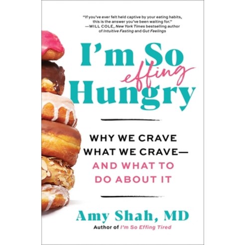 (영문도서)I'm So Effing Hungry: Why We Crave What We Crave - And What to Do about It Paperback, Harvest Publications, English, 9780063285118