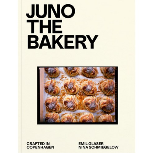 (영문도서)Juno the Bakery: Crafted in Copenhagen Hardcover, Strandberg Publishing, English, 9788794418645