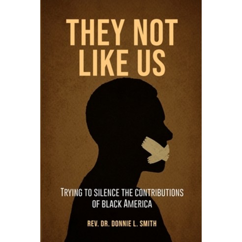 (영문도서)They Not Like Us: Trying to Silence the Voices of Black America Paperback, Authors Publishing House, English, 9798295532771