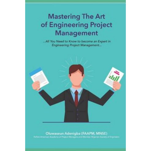(영문도서)Mastering the Art of Project Management Engineering: All You Need to Know to Be... Paperback, Independently Published, English, 9781793054609