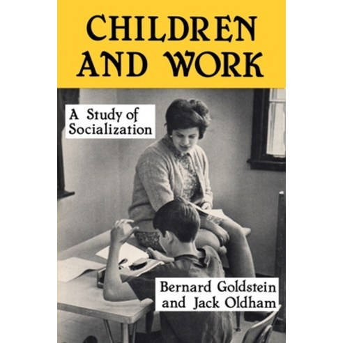 (영문도서)Children and Work: Study of Socialization Paperback, Routledge, English, 9781138508064