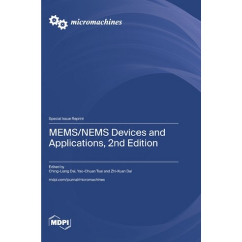 (영문도서)MEMS/NEMS Devices and Applications 2nd Edition Hardcover, Mdpi AG, English, 9783725880836
