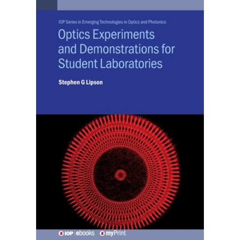 (영문도서)Optics Experiments and Demonstrations for Student Laboratories: Principles meth... Paperback, Institute of Physics Publis..., English, 9780750323017