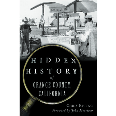 (영문도서)Hidden History of Orange County California Paperback, History Press, English, 9781467170895