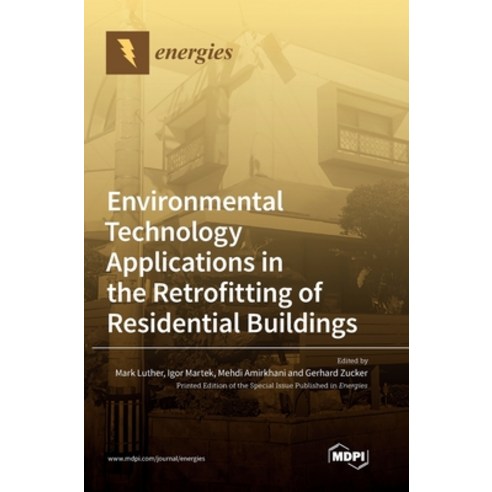 (영문도서)Environmental Technology Applications in the Retrofitting of Residential Buildings Hardcover, Mdpi AG, English, 9783036552699